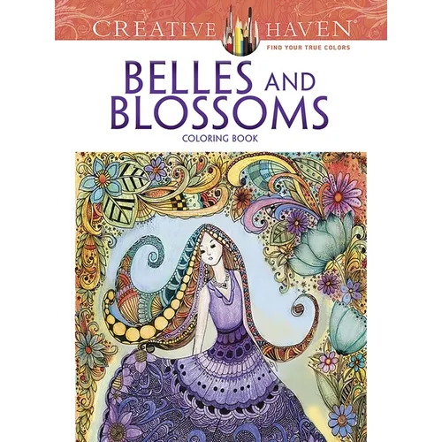 Creative Haven Belles and Blossoms Coloring Book - Paperback