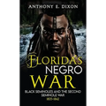 Florida's Negro War: Black Seminoles and the Second Seminole War 1835-1842 - Hardcover