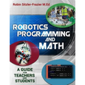 Robotics Programming and Math: Introductory Guide for Teachers and Students - Paperback