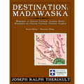 Destination: Madawaska: Biography of Charles Terriault, Acadian Settler - Paperback