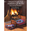 Twenty Little Amish Quilts: With Full-Size Templates - Paperback