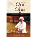 Old Age: Journey Into Simplicity - Paperback