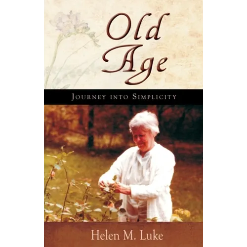 Old Age: Journey Into Simplicity - Paperback