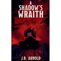 A Shadows Wraith - Paperback