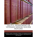 The U.S. Department of Veterans Affairs Suicide Hotline - Paperback