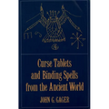 Curse Tablets and Binding Spells from the Ancient World - Paperback