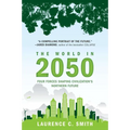 The World in 2050: Four Forces Shaping Civilization's Northern Future - Paperback