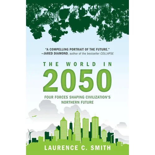 The World in 2050: Four Forces Shaping Civilization's Northern Future - Paperback