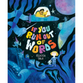 If You Run Out of Words: A Picture Book - Hardcover