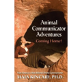 Animal Communicator Adventures: Coming Home! - Paperback