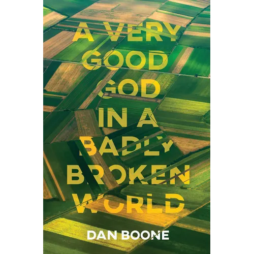 A Very Good God in a Badly Broken World - Paperback