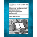 Historical and Practical Considerations Regarding Expert Testimony. - Paperback