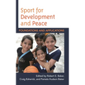 Sport for Development and Peace: Foundations and Applications - Hardcover
