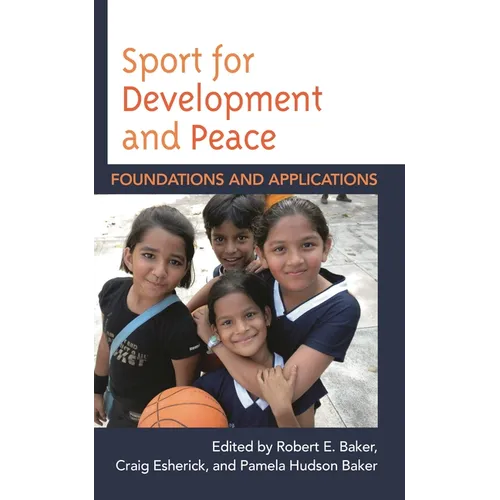 Sport for Development and Peace: Foundations and Applications - Hardcover