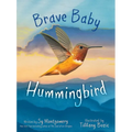 Brave Baby Hummingbird - Hardcover