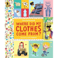 Where Did My Clothes Come From? - Paperback