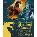Children's Book of Mythical Beasts and Magical Monsters - Hardcover