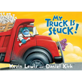 My Truck Is Stuck! - Board Book