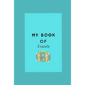 My Book Of Travels - Paperback