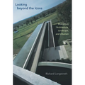 Looking Beyond the Icons: Midcentury Architecture, Landscape, and Urbanism - Hardcover