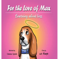 For the Love of Max: Learning About Loss - Hardcover
