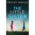 The Little Sister: an absolutely gripping psychological thriller - Paperback
