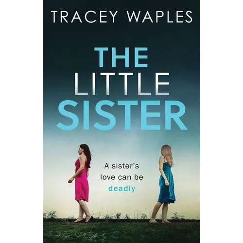 The Little Sister: an absolutely gripping psychological thriller - Paperback