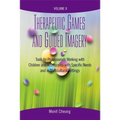 Therapeutic Games and Guided Imagery Volume II: Tools for Professionals Working with Children and Adolescents with Specific Needs and in Multicultural - Paperback