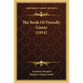 The Book Of Friendly Giants (1914) - Paperback