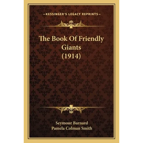 The Book Of Friendly Giants (1914) - Paperback