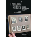 Emerging Heroes: Wwii-Era Diplomats, Jewish Refugees, and Escape to Japan - Paperback