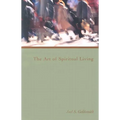 The Art of Spiritual Living - Paperback