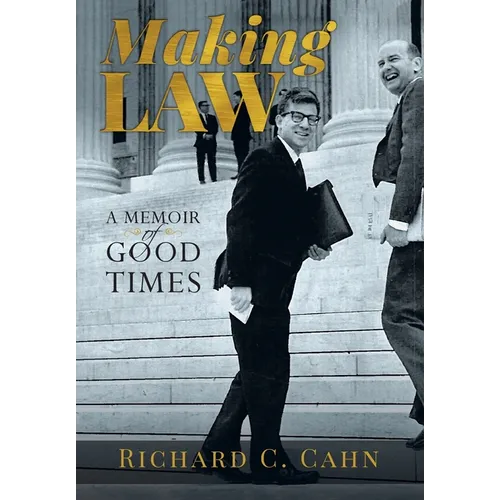 Making Law: A Memoir of Good Times - Hardcover