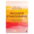 Inclusive Ethnography: Making Fieldwork Safer, Healthier and More Ethical - Paperback