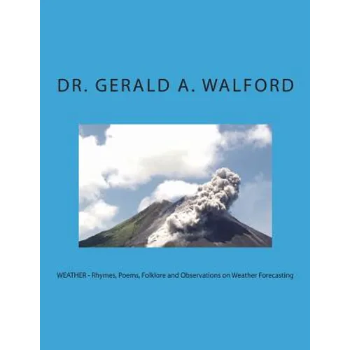 WEATHER - Rhymes, Poems, Folklore and Observations on Weather Forecasting - Paperback