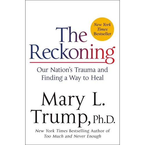 The Reckoning: Our Nation's Trauma and Finding a Way to Heal - Paperback