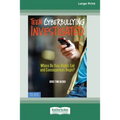 Teen Cyberbullying Investigated: Where Do Your Rights End and Consequences Begin? (16pt Large Print Edition) - Paperback