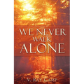 We Never Walk Alone - Paperback