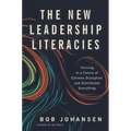 The New Leadership Literacies: Thriving in a Future of Extreme Disruption and Distributed Everything - Hardcover