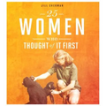 25 Women Who Thought of It First - Hardcover