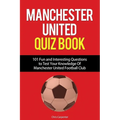 Manchester United Quiz Book: 101 Questions about Man Utd - Paperback