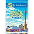 Kid's City Guide & Journal - Exploring Toronto - Travel Edition - Paperback