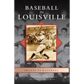 Baseball in Louisville - Hardcover