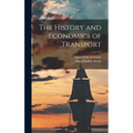 The History and Economics of Transport - Hardcover