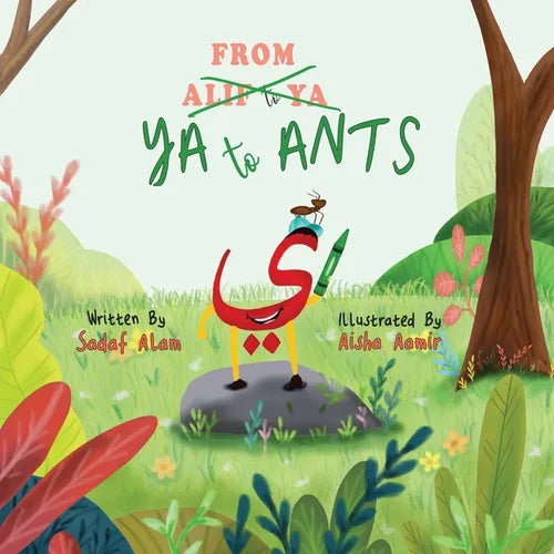 From Ya to Ants: An Arabic Alphabet Book for Kids - Paperback
