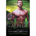 Romancing the Alpha: A Billionaire Werewolf Shifter Paranormal Romance - Paperback