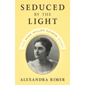 Seduced by the Light: The Mina Miller Edison Story - Hardcover