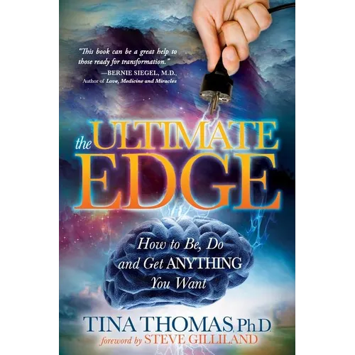 The Ultimate Edge: How to Be, Do and Get Anything You Want - Paperback