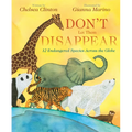 Don't Let Them Disappear: 12 Endangered Species Across the Globe - Hardcover