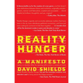 Reality Hunger: A Manifesto - Paperback